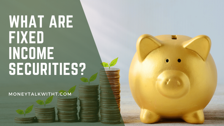 What are Fixed Income Securities?