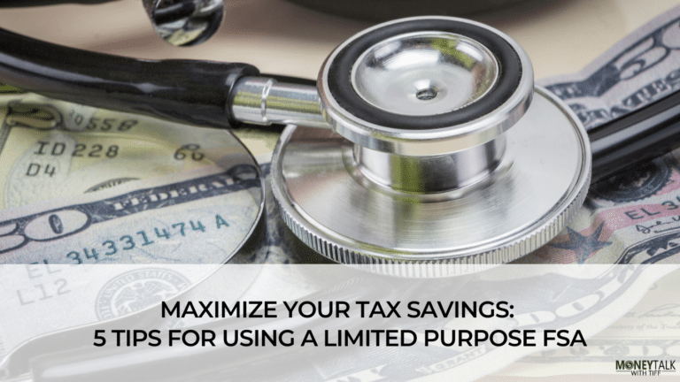 Maximize Your Tax Savings: 5 Tips for Using a Limited Purpose FSA