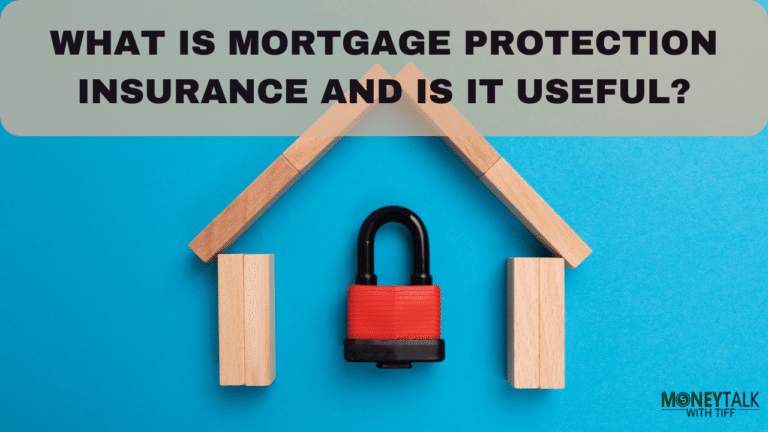 What Is Mortgage Protection Insurance And Is It Useful?