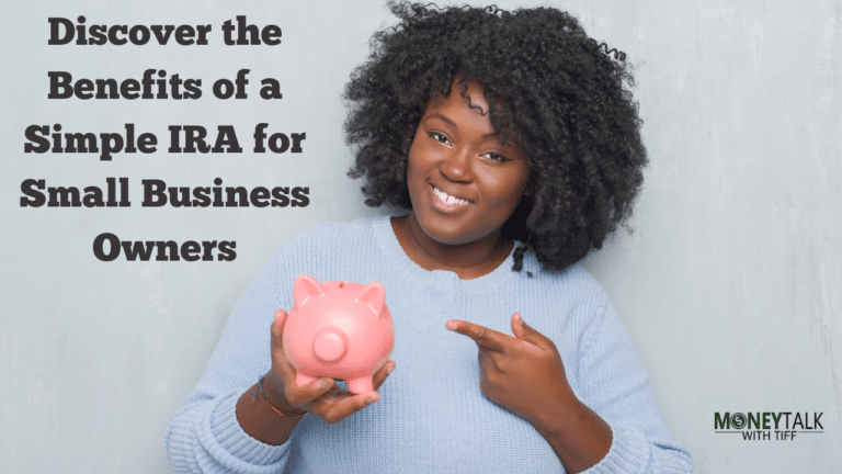 Discover the Benefits of a Simple IRA for Small Business Owners