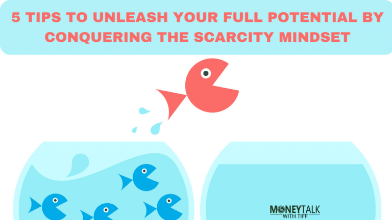 5 Tips To Unleash Your Full Potential by Conquering the Scarcity Mindset