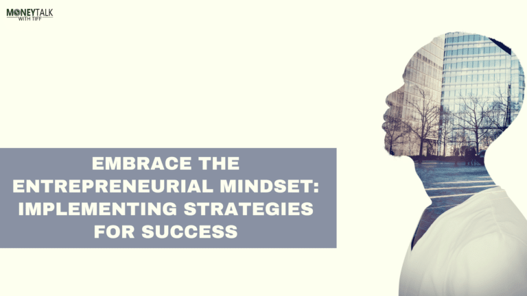 Embrace the Entrepreneurial Mindset: Implementing Strategies for Success