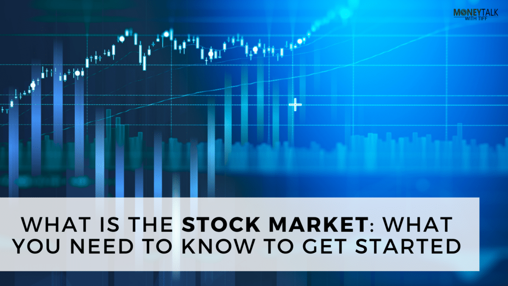 What Is The Stock Market What You Need to Know to Get Started