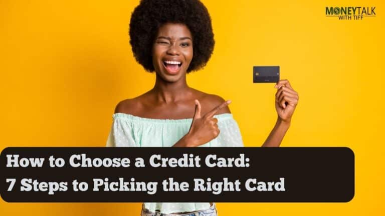 How to Choose a Credit Card: 7 Steps to Picking the Right Card