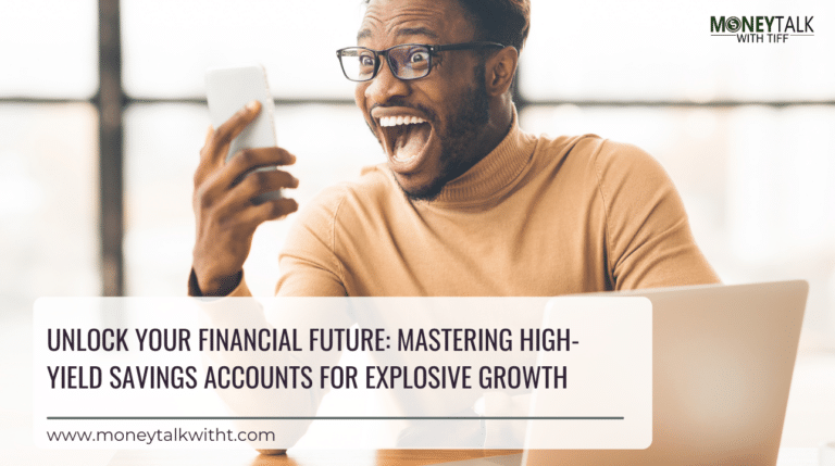 Unlock Your Financial Future: Mastering High Yield Savings Accounts for Explosive Growth