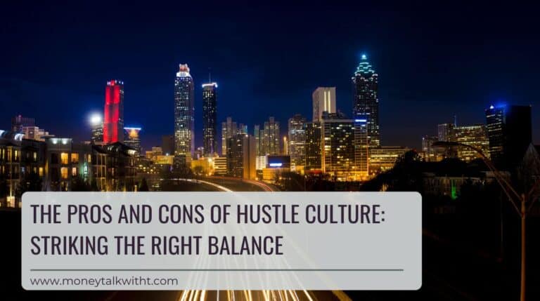 The Pros and Cons of Hustle Culture: Striking the Right Balance