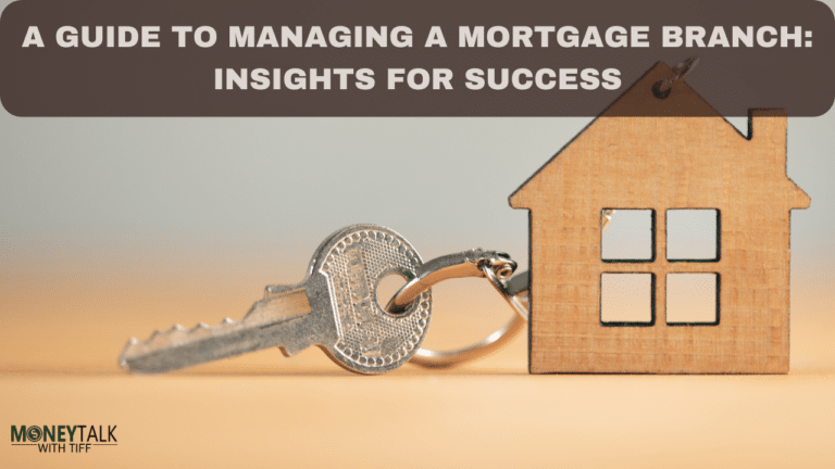 A Guide To Managing A Mortgage Branch: Insights For Success