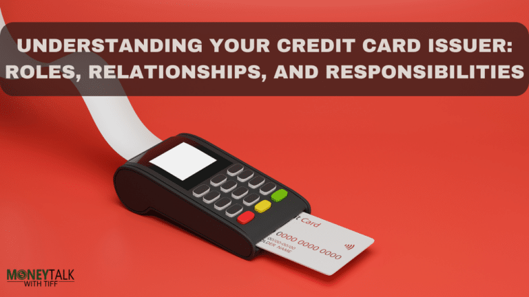 Understanding Your Credit Card Issuer: Roles, Relationships, and Responsibilities
