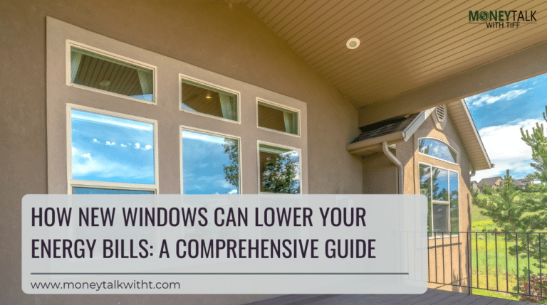 How New Windows Can Lower Your Energy Bills: A Comprehensive Guide