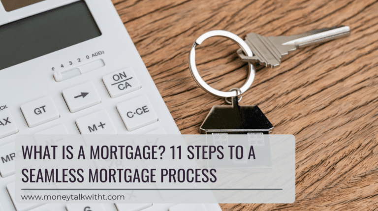 What is a Mortgage? 11 Steps to a Seamless Mortgage Process