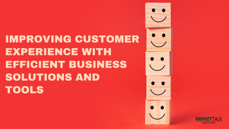 Improving Customer Experience With Efficient Business Solutions And Tools