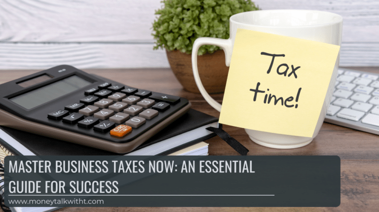 Master Business Taxes Now: An Essential Guide for Success